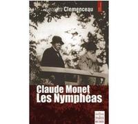 Claude Monet, Les Nymphéas Claude Monet (Auteur), Georges Clemenceau (Auteur)