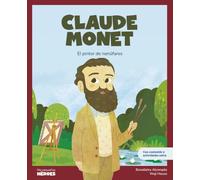 Claude Monet: Libro infantil con juegos y actividades extra | Cuentos para niños para conocer a los grandes personajes de la historia y los valores que los inspiraron