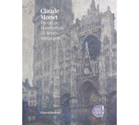 Claude Monet, portail de la Cathédrale de Rouen, temps gris - Claude Monet - Silvana Editoriale - broché - Monographie