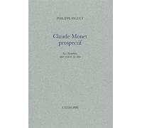 Claude Monet Prospectif Les Nympheas,Une Œuvre In Situ - Claude Monet - L'echoppe Eds De - broché - Biographie