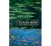 Claude Monet, série d'effets ou effets en série - Claude Monet - Scala Eds Nouvelles - relié - Beau livre