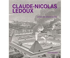 Claude-Nicolas Ledoux: Architecture and Utopia in the Era of the French Revolution