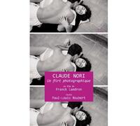 Claude Nori - The Photographic Flirt ( Claude Nori: Un flirt photographique ) [ NON-USA FORMAT, PAL, Reg.0 Import - France ]
