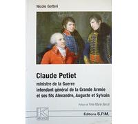 Claude Petiet, ministre de la guerre, intendant général de la Grande Armée et ses fils Alexandre, Auguste et Sylvain