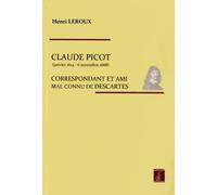 Claude Picot: Correspondant et ami mal connu de Descartes