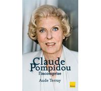 Claude pompidou l'incomprise - A. Terray - Du Toucan Eds - broché - Biographie