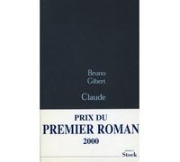 Claude - prix 1er roman 2000 - Bruno Gibert - Stock - broché - Roman