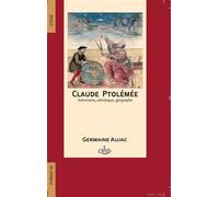 Claude Ptolemee astronome astrologue géographe Germaine Aujac (Auteur)
