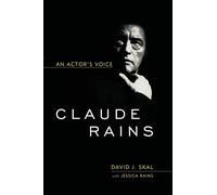 Claude Rains: An Actor's Voice
