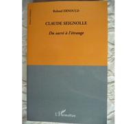 Claude Seignolle Du sacré à l'étrange - Roland Ernould - L'harmattan - broché - Biographie