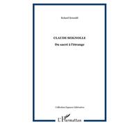 Claude Seignolle Du sacré à l'étrange - Roland Ernould - L'harmattan - broché - Biographie