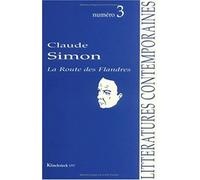 Claude Simon: Autour de La route des Flandres