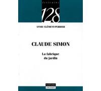 Claude Simon : La fabrique du jardin