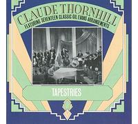 Claude Thornhill Tapestries Featuring Seventeen Classic Gil Evans Arrangements