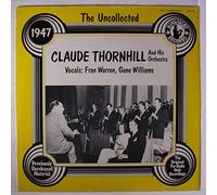 CLAUDE THORNHILL - the uncollected 1947 LP