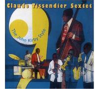 Claude Tissendier Sextet - The John Kirby Style