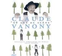 Claude Vanony, 40 Ans De Scene