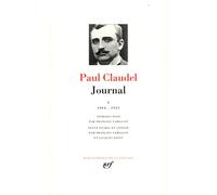 Claudel : Journal, tome I 1904-1932