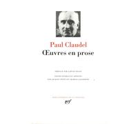 Claudel : Oeuvres en prose