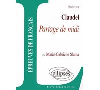 Claudel, Partage de midi