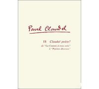 Claudel poète ? De la cantate à trois voix (1912) à Poésies diverses (1952)