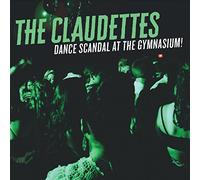 Claudettes - Dance Scandal at The. [Import]