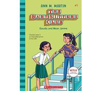 Claudia And Mean Janine (The Baby-Sitters Club #7)