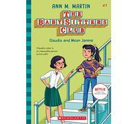 Claudia and Mean Janine (The Baby-Sitters Club #7) (Volume 7)