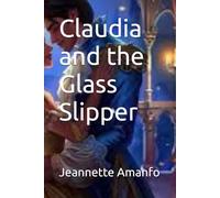 Claudia and the Glass Slipper