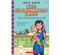 Claudia and the Phantom Phone Calls (The Baby-Sitters Club #2) (Volume 2)