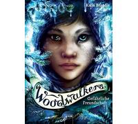 Claudia Carls K Woodwalkers (2). Gefährliche Freundschaft: Band 2 der er (Relié)
