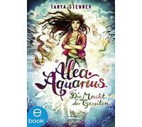 Claudia Carls Tanya Stewner Alea Aquarius 4. Die Macht der Gezeiten (Relié)