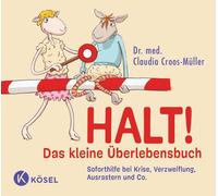 Claudia Croos-M Halt Das kleine Überlebensbuch: Soforthilfe bei Krise, (Relié)