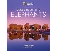 Claudia Geib Paula Kahumbu Secrets of the Elephants (Relié)