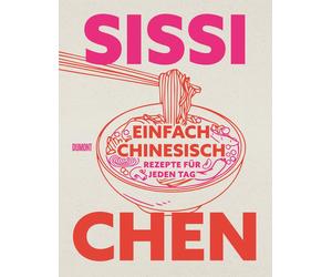 Claudia Gödke Sissi Chen Einfach chinesisch: Rezepte für jeden Tag (Relié)