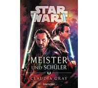 Claudia Gray Andreas Kasprzak Star Wars™ Meister und Schüler (Poche)