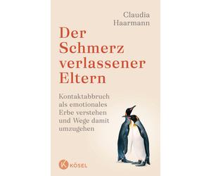 Claudia Haarman Der Schmerz verlassener Eltern: Kontaktabbruch als emoti (Relié)