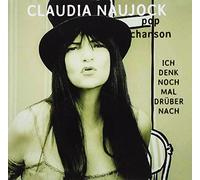 Claudia Naujock - Ich Denk Noch Mal drüber nach