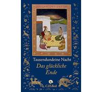 Claudia Ott Mus Tausendundeine Nacht: Das glückliche Ende (Neue Oriental (Relié)