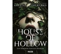 Claudia Rapp Krystal Sutherlan House of Hollow - Ein Horror-Fantasy-Roma (Poche)