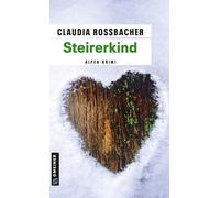 Claudia Rossbac Steirerkind: Sandra Mohrs dritter Fall (LKA-Ermittler Sa (Poche)