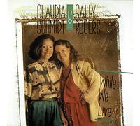 Claudia Schmidt & Sally - While We Live