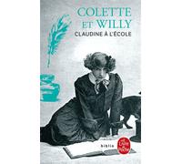 Claudine à l'école - Sidonie-Gabrielle Colette - Lgf - Poche - Roman