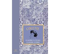 Claudine À L'école - Suivi De Claudine À Paris