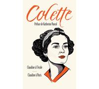 Claudine à l'école suivi de Claudine à Paris - Sidonie-Gabrielle Colette - Archipoche - Poche - Roman