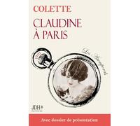 Claudine à Paris, le texte intégral: avec son dossier de présentation