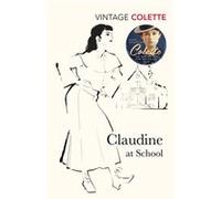 Claudine At School by Colette Paperback Book Colette (Auteur)