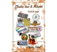 Claudine dans le Midwest: Carnet de voyage
