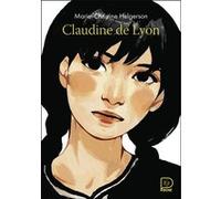 Claudine de Lyon Marie-Christine Helgerson (Auteur)