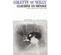 Claudine en ménage Sidonie-Gabrielle Colette (Auteur), Willy (Auteur), Paul D'Hollander (Edité par)